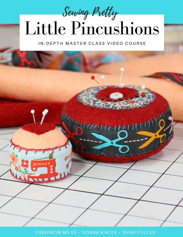 Sewing Pretty Little Pincushions Master Class Video Course Supply