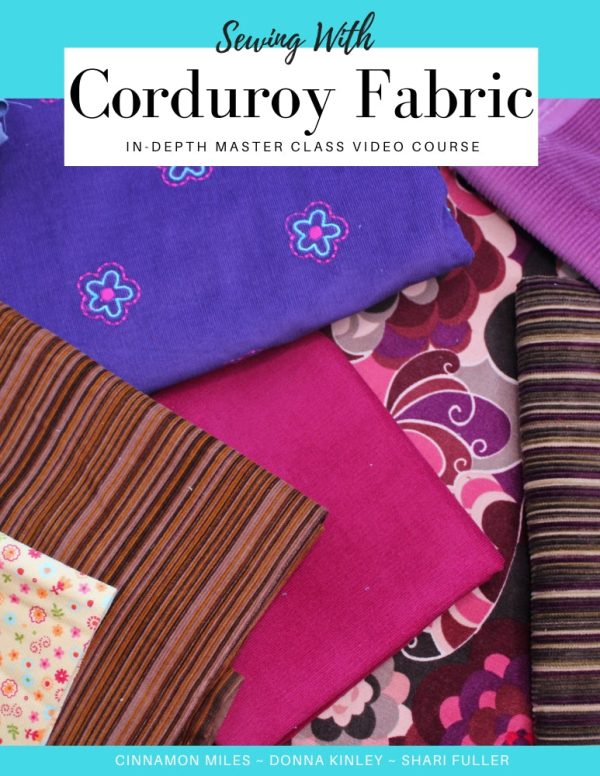 Sewing With Corduroy Fabric Master Class Video Course Sale